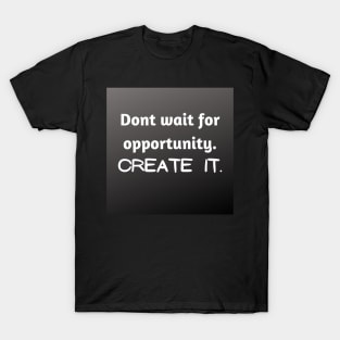 Motivational qoutes T-Shirt